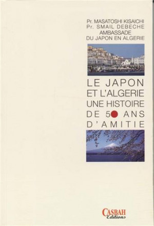 Le Japon et l'Algérie: une histoire de 50 ans d'amitie