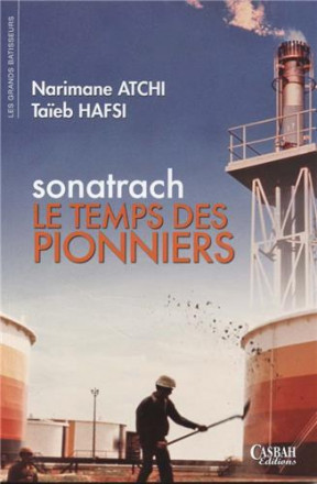 Sonatrach, le temps des pionniers