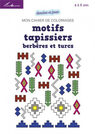 Mon cahier de coloriages motifs tapissiers berbères et turcs