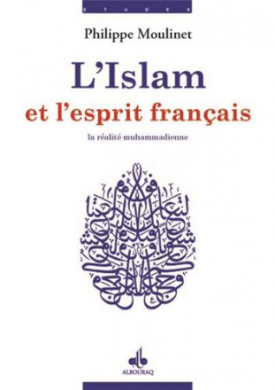 Islam et l'esprit français I : la réalité muhammadienne