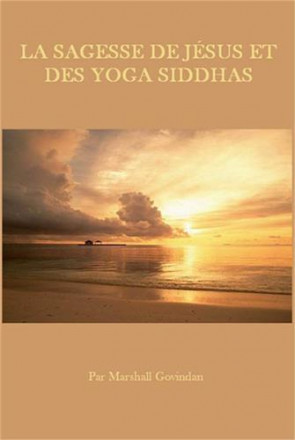 La sagesse de Jésus et des yoga siddhas