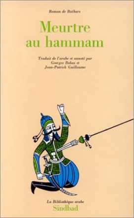 Roman de Baïbars t6 meurtre au hammam
