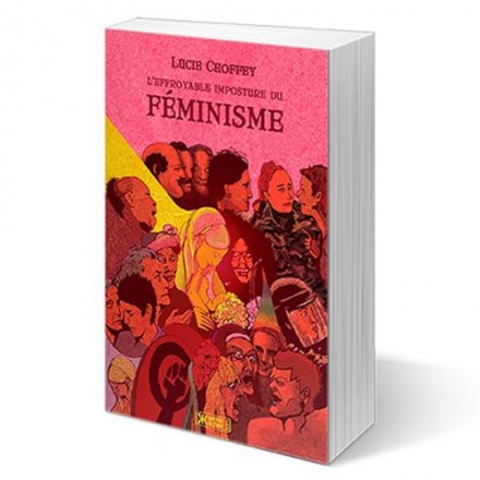 L'effroyable imposture du féminisme