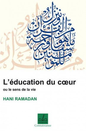L'éducation du cœur ou le sens de la vie