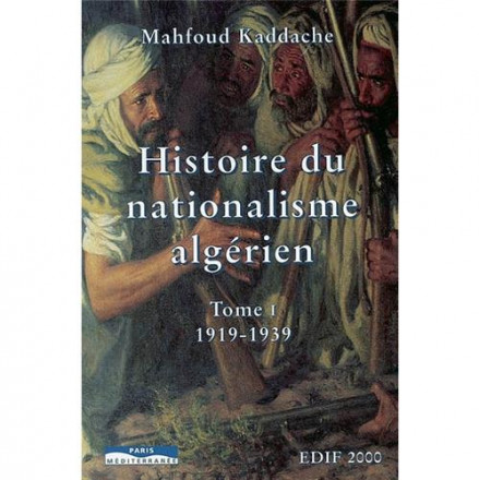 Pack histoire du nationalisme Algérien tome 1 1919 199 tome 2 199 1951