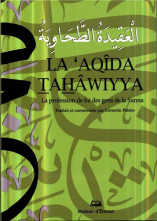Aqida tahawiyya (la) la profession de foi des gens de la sunna