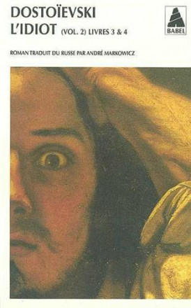 L'idiot volume 2 (livres III et iv) (nouvelle édition) Babel 72