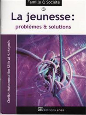 La jeunesse : problèmes et solutions