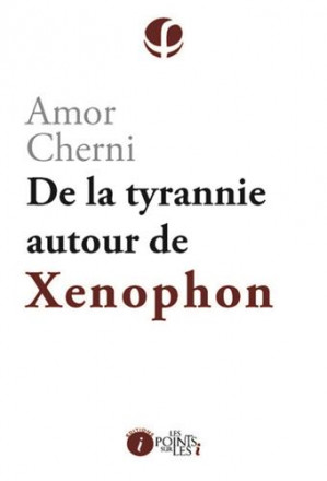 De la tyrannie autour de Xénophon