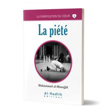 La purification des cœurs n°5: la piété