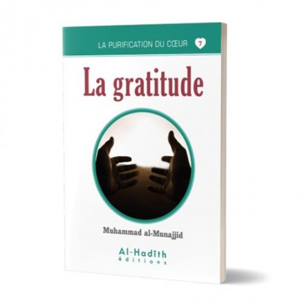 La purification des cœurs n°7: la gratitude