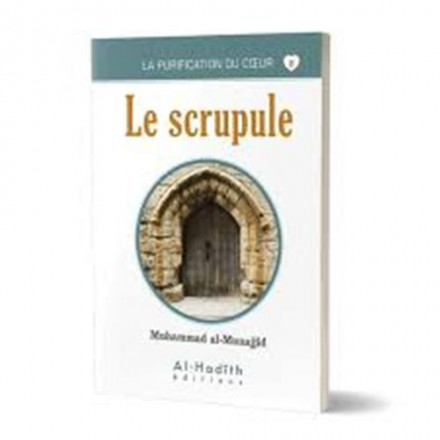 La purification des cœurs n°8: le scrupule