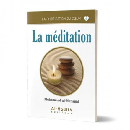 La purification des cœurs n°9: la méditation