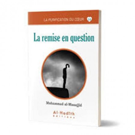 La purification des cœurs n°10: la remise en question