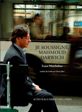 Je soussigne, Mahmoud Darwich