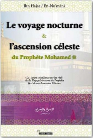 Voyage nocturne & l'ascension céleste du prophète mohamed (bsl) (le)