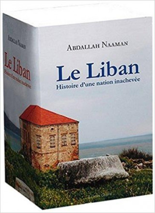 Le Liban histoire d une nation inachevée