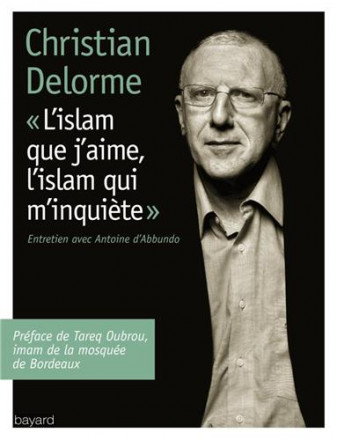 L'Islam que j'aime, l'islam qui m'inquiète
