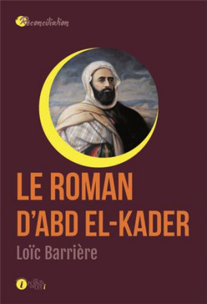 Roman d'Abd el Kader (le)
