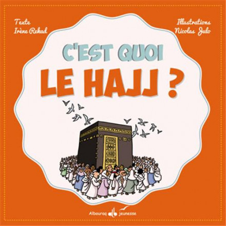 C’est quoi le hajj ?