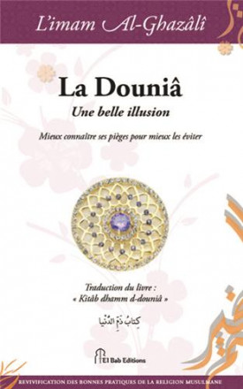 La dounia, une belle illusion : mieux connaître ses pièges pour mieux les éviter