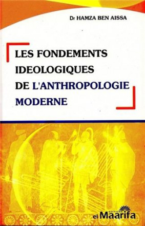 Les fondements idéologiques de l'anthropologie moderne