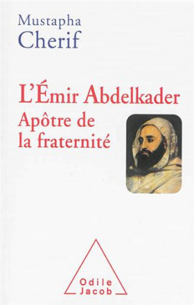 L'émir Abdelkader apôtre de la fraternité