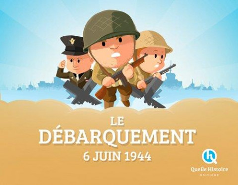 Le débarquement 6 juin 1944 (hist.jeunesse)