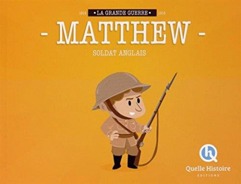 Matthew, un soldat anglais dans la guerre 14 18