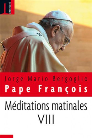 Méditations matinales tome VIII