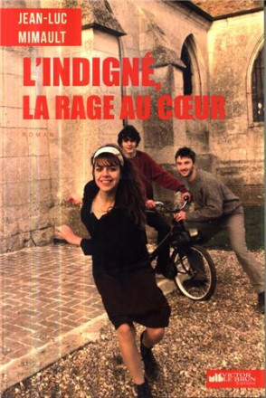 L'indigné, rage au cœur 