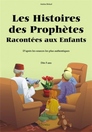 Les histoires des prophètes racontées aux enfants