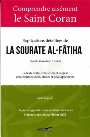 Comprendre aisément le saint coran : explications détaillées de la sourate al Fatiha