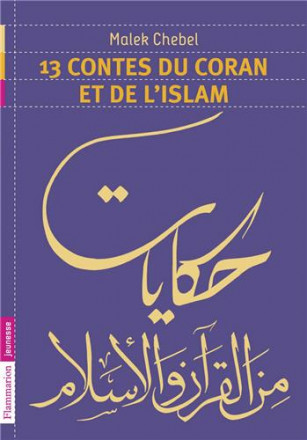 13 contes du coran et de l'islam