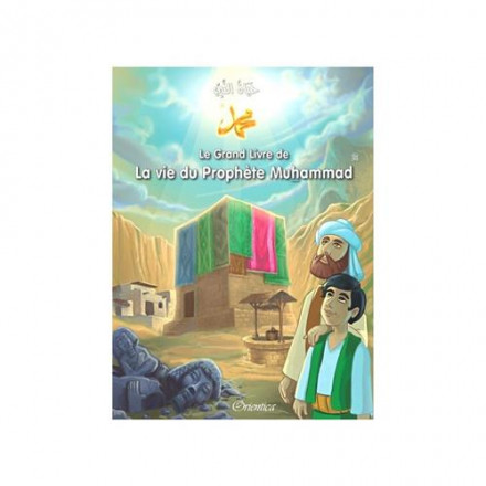 Le grand livre de la vie du prophète Muhammad (le)