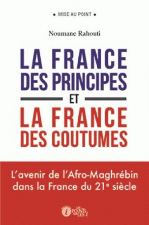 La France des principes et la France des coutumes: l'avenir de l'afro maghrébin dans la France du 21e siècle