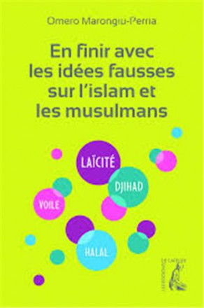 En finir avec les idées fausses sur l'islam et les musulmans