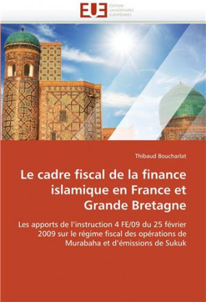 Le cadre fiscal de la finance islamique en France et grande Bretagne