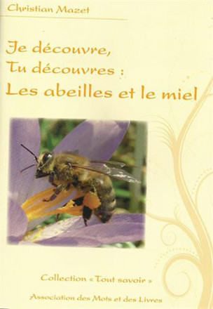 Je découvre les abeilles et le miel
