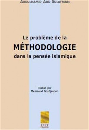 Le problème de la méthodologie dans la pensée islamique