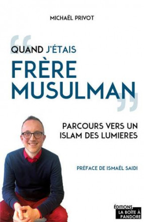 Quand j'étais frère musulman parcours vers un islam des lumières