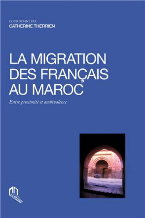 La migration des français au Maroc, entre proximité et ambivalence