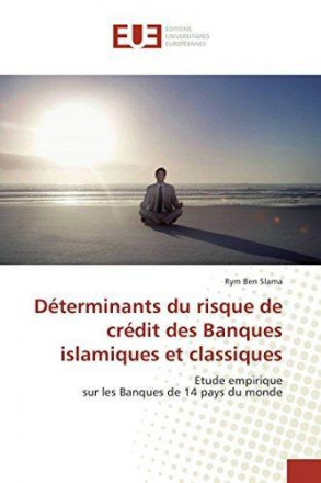 Déterminants du risque de crédit des banques islamiques et classiques