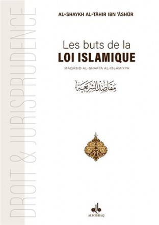 Les buts de la loi islamique: maqasid ash shar’îah