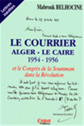 Le courrier Alger le Caire 1954 1956