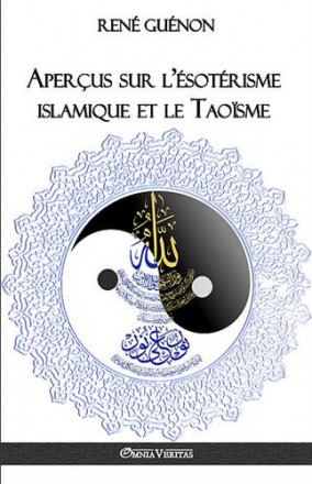 Aperçus sur l'ésotérisme islamique et le taoïsme