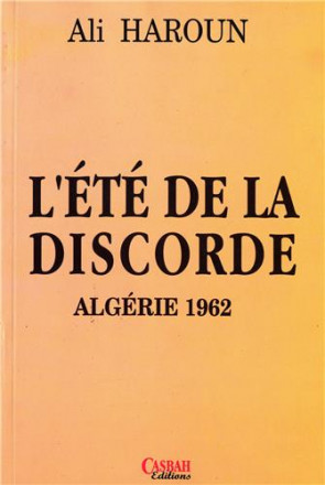 L'été de la discorde: Algérie 1962