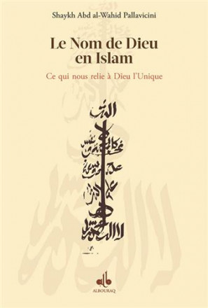 Allah le nom de dieu en islam : ce qui nous relie à dieu l'unique