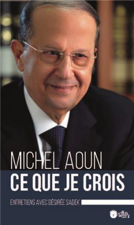 Ce que je crois : entretiens avec Désirée Sadek