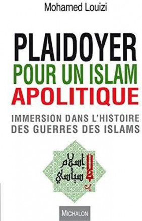 Plaidoyer pour un islam apolitique